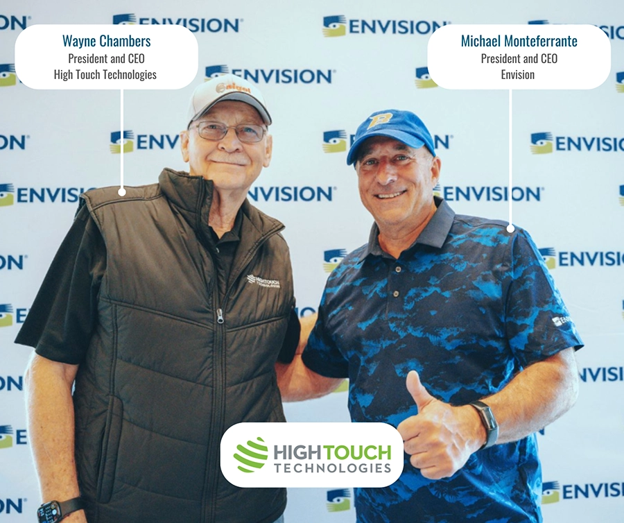 High Touch Technologies' Wayne Chambers and Envision's Michael Monteferrante